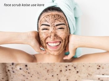 face-scrub-kaise-use-kare